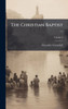The Christian Baptist ... - (Hardback or Cased Book)