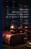 Derecho Internacional TeÃ3rico Y Pràctico De Europa Y AmÃ(c)rica - (Hardback or Cased Book)