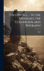 The Epistles ... to the Ephesians, the Colossians, and Philemon - (Hardback or Cased Book)