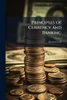 Principles of Currency and Banking - (Paperback or Softback)