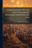 Commentary On the New Testament, Intended for Popular Use - (Paperback or Softback)
