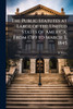 The Public Statutes at Large of the United States of America, From 1789 to March 3, 1845 - (Paperback or Softback)
