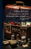 A Descriptive Catalogue of the Warren Anatomical Museum - (Hardback or Cased Book)