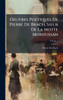 Oeuvres PoÃ(c)tiques De Pierre De Brach, Sieur De La Motte Montussan - (Hardback or Cased Book)