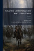 Grande Chronique De Matthieu Paris - (Paperback or Softback)