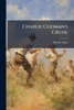Charlie Codman's Cruise - 9781023905381