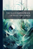 The Illustrated Book of Scottish Songs - (Paperback or Softback)