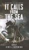 It Calls From The Sea