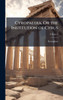 Cyropaedia, Or the Institution of Cyrus - (Hardback or Cased Book)