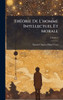ThÃ(c)orie De L'homme Intellectuel Et Morale - (Hardback or Cased Book)