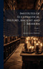 Institutes of Ecclesiastical History, Ancient and Modern - (Hardback or Cased Book)