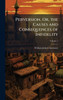 Perversion, Or, the Causes and Consequences of Infidelity - 9781023924061