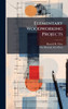 Elementary Woodworking Projects - (Hardback or Cased Book)