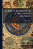 Cours De L'histoire De La Philosophie Moderne - 9781023938846