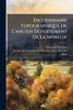 Dictionnaire Topographique De L'ancien DÃ(c)partement De La Moselle