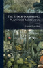 The Stock-poisoning Plants of Montana - (Hardback or Cased Book)