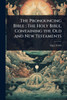 The Pronouncing Bible; The Holy Bible, Containing the Old and New Testaments - (Paperback or Softback)