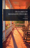 Outlines of Mississippi History - (Hardback or Cased Book)
