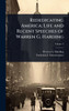 Rededicating America; Life and Recent Speeches of Warren G. Harding - (Hardback or Cased Book)
