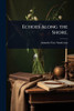 Echoes Along the Shore. - (Paperback or Softback)