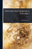 Syntaxis Mathematica Volume 1 - (Paperback or Softback)