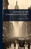 Report of the Commission of Eight - (Hardback or Cased Book)