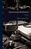 Hawaiian Reports - (Hardback or Cased Book)