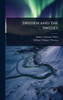 Sweden and the Swedes - (Hardback or Cased Book)
