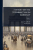 History of the Reformation in Germany - (Paperback or Softback)