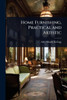 Home Furnishing, Practical and Artistic - (Paperback or Softback)