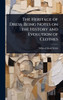 The Heritage of Dress; Being Notes on the History and Evolution of Clothes - (Hardback or Cased Book)