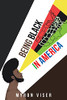 Being Black In America