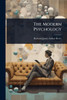The Modern Psychology - (Paperback or Softback)