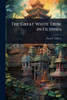 The Great White Tribe in Filipinia - 9781024053920
