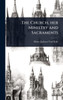 The Church, her Ministry and Sacraments - (Hardback or Cased Book)