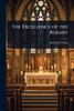 The Excellence of the Rosary - 9781024062205