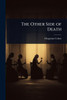 The Other Side of Death - (Paperback or Softback)
