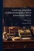 Vanessa and her Correspondence With Jonathan Swift - (Paperback or Softback)