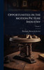 Opportunities in the Motion Picture Industry - (Hardback or Cased Book)