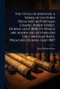 The Titles of Jehovah; a Series of Lectures Preached in Portman Chapel, Baker Street, During Lent 1858. To Which are Added six Lectures on the Christi - (Paperback or Softback)