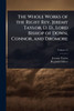 The Whole Works of the Right Rev. Jeremy Taylor, D. D., Lord Bishop of Down, Connor, and Dromore - (Paperback or Softback)