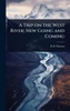 A Trip on the West River; New Going and Coming - (Hardback or Cased Book)