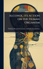 Alcohol, its Action on the Human Organism - (Hardback or Cased Book)