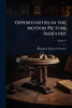 Opportunities in the Motion Picture Industry - (Paperback or Softback)