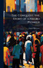 The Conquest; the Story of a Negro Pioneer - (Hardback or Cased Book)