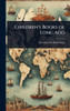 Children's Books of Long Ago - (Hardback or Cased Book)