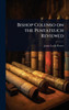Bishop Colenso on the Pentateuch Reviewed - (Hardback or Cased Book)