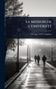 La mission de l'universite - (Hardback or Cased Book)