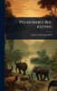 Pleasurable Bee-keeping - (Hardback or Cased Book)