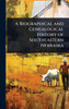 A Biographical and Genealogical History of Southeastern Nebraska - (Hardback or Cased Book)